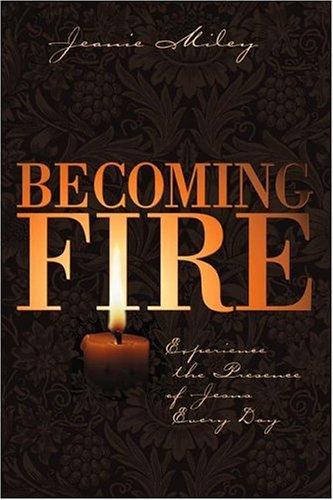Becoming fire