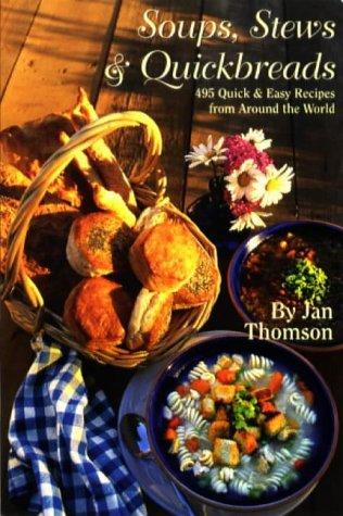 Soups, stews & quickbreads
