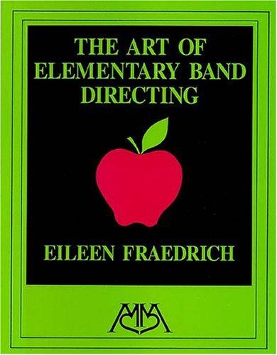 Art of Elementary Band Directing