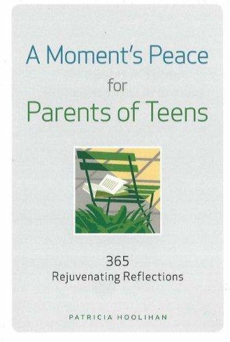 A Moment's Peace for Parents of Teens