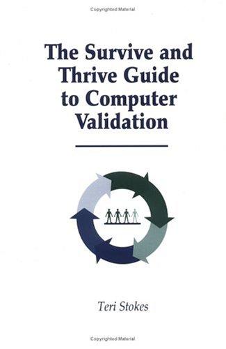The survive and thrive guide to computer validation