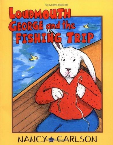Loudmouth George and the fishing trip