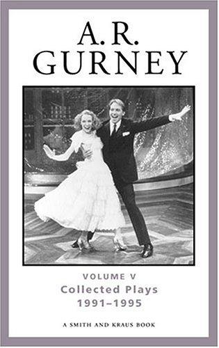 A. R. Gurney, Vol. V