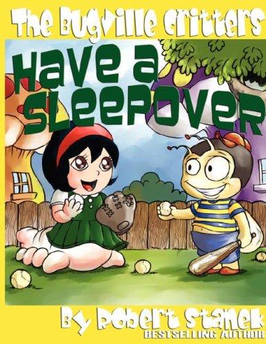 The Bugville Critters Have a Sleepover (Buster Bee's Adventures Series #3, The Bugville Critters)