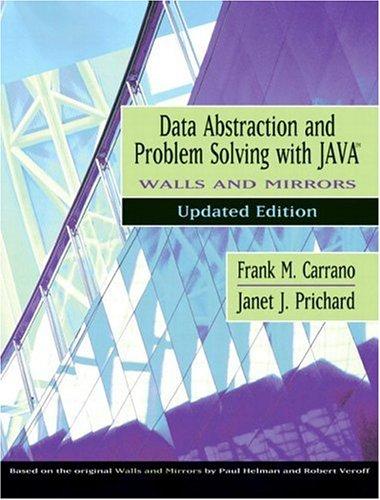 Data abstraction and problem solving with Java