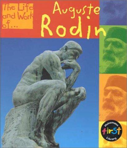 Auguste Rodin (Life and Work of)