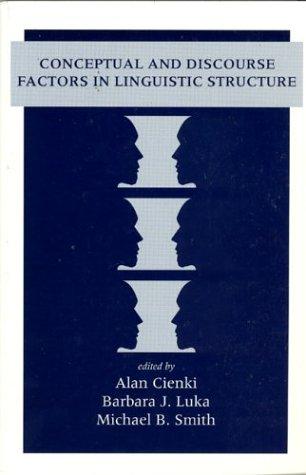 Conceptual and Discourse Factors in Linguistic Structure