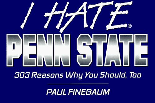 I hate Penn State