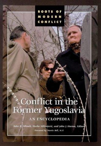 Conflict in the Former Yugoslavia (Roots of Modern Conflict)