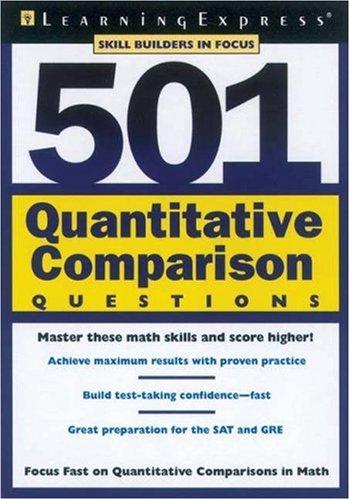 501 Quantitative Comparison Questions (Skill Builder in Focus)