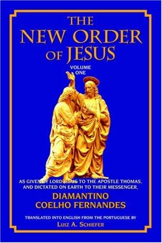 The New Order of Jesus: Vol 1
