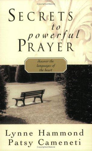 Secrets to Powerful Prayer