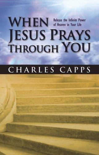When Jesus Prays Through You