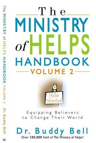 The Ministry of Helps Handbook, Vol. 2 (Ministry of Helps)