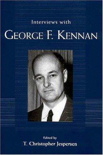 Interviews with George F. Kennan