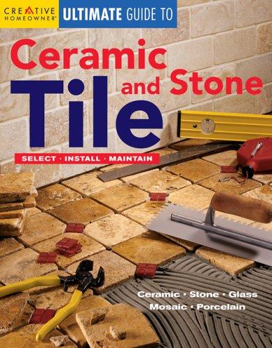 Ultimate Guide to Ceramic & Stone Tile