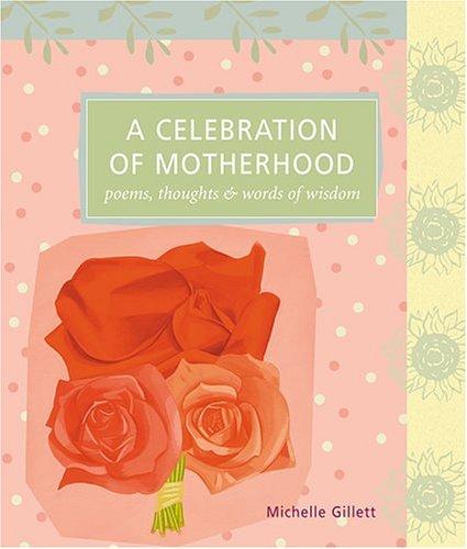 A Celebration of Motherhood