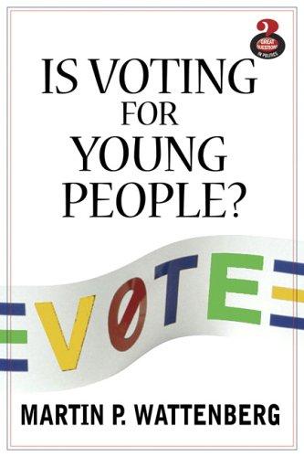 Is Voting for Young People? (Great Questions in Politics Series) (Great Questions in Politics)