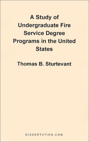 A Study of Undergraduate Fire Service Degree Programs in the United States