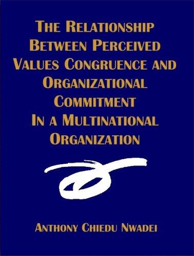 The Relationship Between Perceived Values Congruence and Organizational Commitment in  Multinational Organization