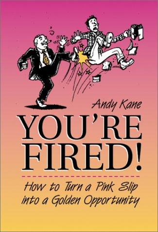 You're fired!