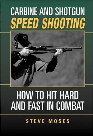 Carbine And Shotgun Speed Shooting