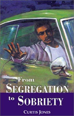 From Segregation to Sobriety