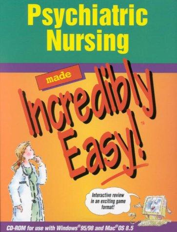 Psychiatric Nursing Made Incredibly Easy!