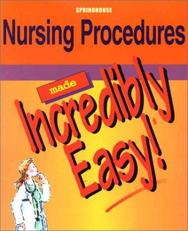 Nursing procedures made incredibly easy!