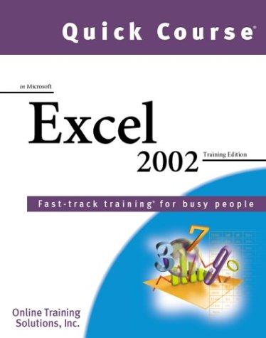 Quick Course in Microsoft Excel 2002