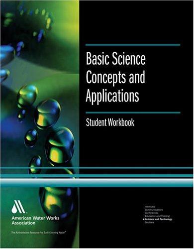 Basic Science Concepts & Applications - Student Workbook, 3e (Water Supply Operations Training Series)