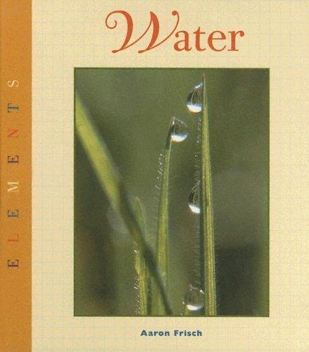Water (Elements Series (North Mankato, Minn.).)