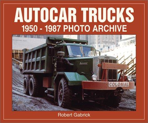 Autocar Trucks 1950-1987 Photo Archive