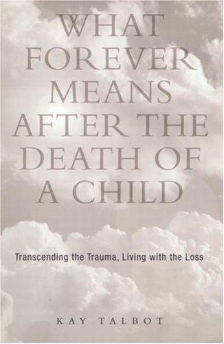 What Forever Means After the Death of a Child