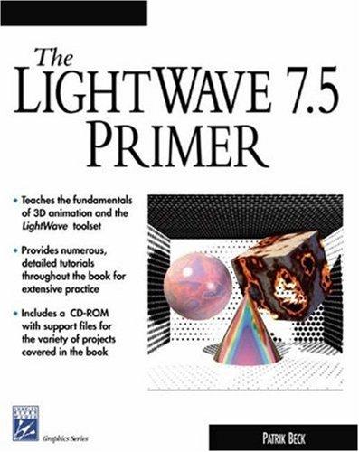The LightWave 7.5 Primer (Graphics Series)