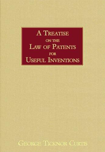 A treatise on the law of patents for useful inventions