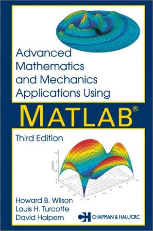 Advanced Mathematics and Mechanics Applications Using MATLAB