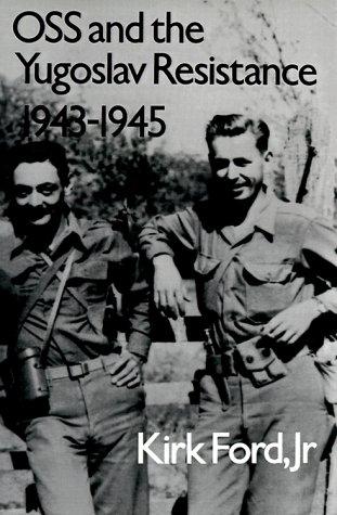 Oss & the Yugoslav Resistance, 1943-1945