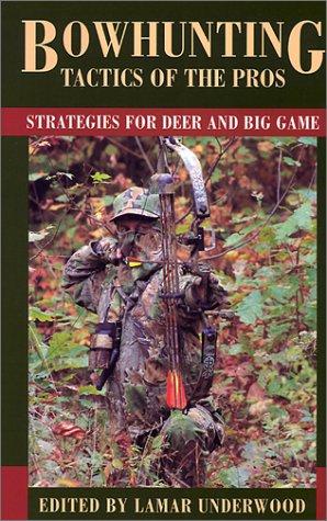 Bowhunting tactics of the pros