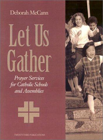 Let us gather