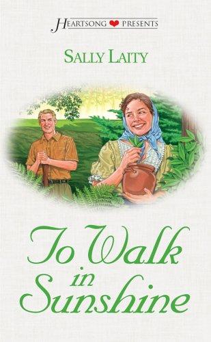 To walk in sunshine