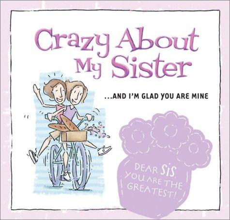 Crazy about My Sister