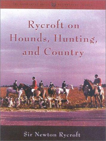Rycroft on Hounds, Hunting, and Country