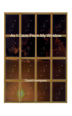 As I Gaze from My Window
