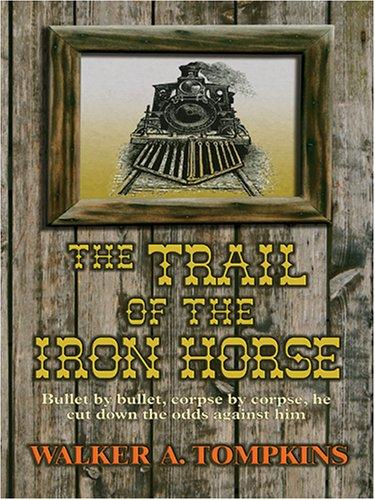 The trail of the iron horse
