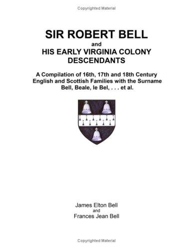 Sir Robert Bell and his early Virginia Colony descendants