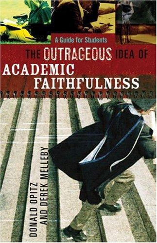 The outrageous idea of academic faithfulness
