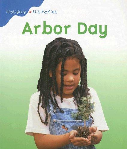 Arbor Day (Holiday Histories)