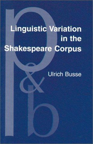Linguistic variation in the Shakespeare corpus