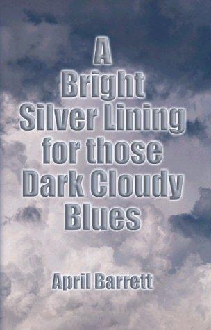 A Bright Silver Lining for Those Dark, Cloudy Blues